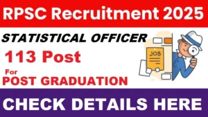 RPSC Statistical Officer Recruitment 2025: Notification Out for 113 Posts – Apply Online, Check Eligibility, Age, Fees, and Selection Process