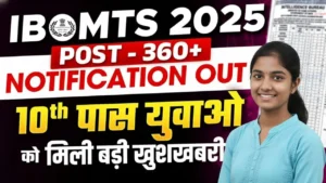 IB MTS Recruitment 2025 : Applications Open for 362 Posts – Notification, Eligibility, Age Limit, Application Process & Complete Details