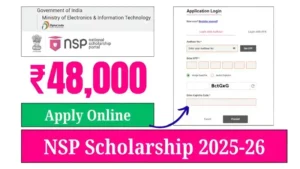 NSP Scholarship 2025-26 Apply Online – Eligibility, Status, Last Date @ Scholarships.gov.in